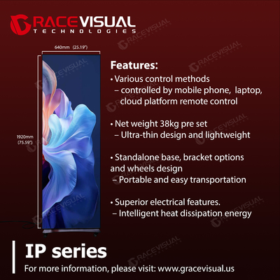 Série IP. Une affiche LED P2.5 élégant. Un écran ultra-mince de 640×1920 mm avec une précision de couleur de 16 bits et un design portable pour des campagnes intérieures élégantes.